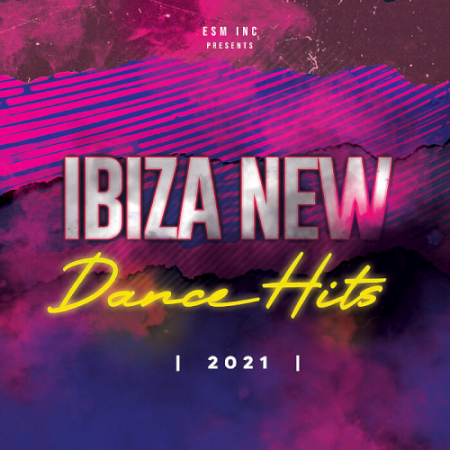 VA - Ibiza New Dance Hits (2021)