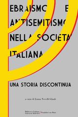 Anna Foa, Massimiliano Angelucci (a cura di) – Ebraismo e antisemitismo nella società italiana (2018)