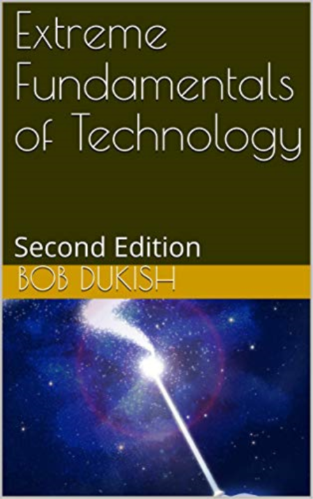 Extreme Fundamentals of Technology, 2nd Edition