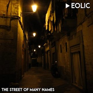 Eolic - The Street Of Many Names (2021).mp3 - 320 Kbps