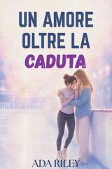 Ada Riley – Cuori di Larkfield Vol. 2. Un amore oltre la caduta (2026)
