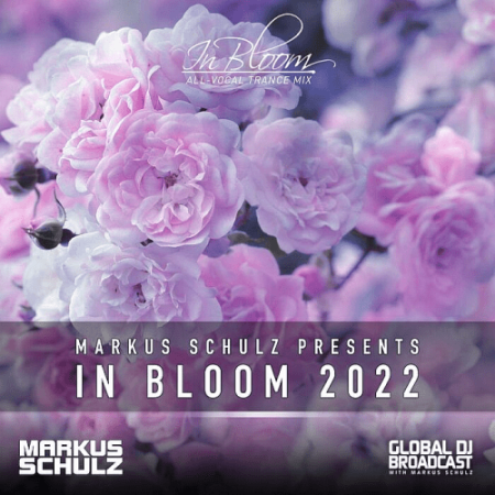 Markus Schulz Presents In Bloom 2022 (Vocal Trance Mix) (2022)