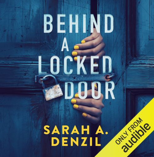 Sarah A. Denzil Behind a Locked Door