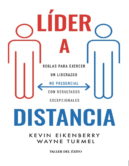 Líder a distancia - Kevin Eikenberry y Wayne Turmel (Multiformato) [VS]
