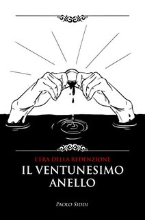 Paolo Siddi  - Il Ventunesimo Anello (L'Era della Redenzione Vol. 1) (2022)