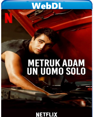 Metruk Adam - Un uomo solo (2025) WEB-DL 1080p H264 E-AC3+AC3 ITA TUR