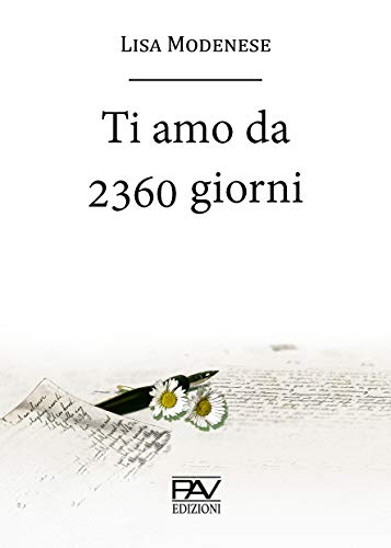 Lisa Modenese – Ti amo da 2360 giorni (2021)
