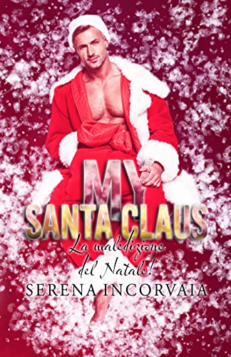 Serena Incorvaia  - My Santa Claus. La maledizione del Natale! (2021)