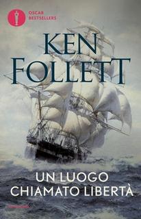 Ken Follett - Un luogo chiamato libertà (1995) .mp3 - 80 kbps