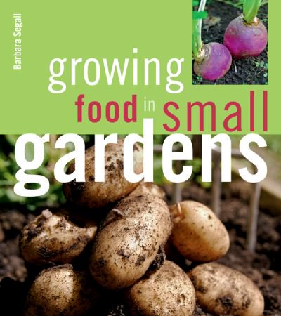 Growing Food in Small Gardens