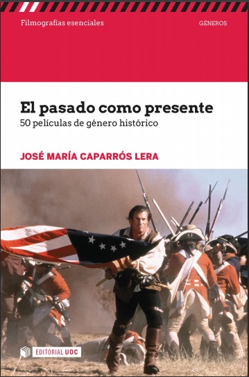 El pasado como presente: 50 películas de género histórico - José María Caparrós Lera (PDF + Epub) [VS]