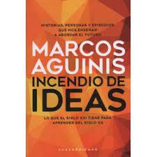INCENDIO DE IDEAS, MARCOS AGUINIS