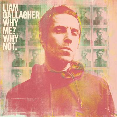 Liam Gallagher - Why Me? Why Not. (2019) [Official Digital Release] [Deluxe Edition, CD-Quality + Hi-Res]