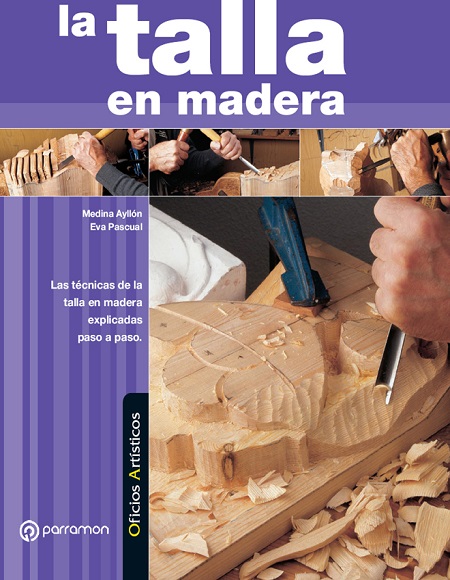 La talla en madera - Medina Ayllón y Eva Pascual (PDF + Epub) [VS]