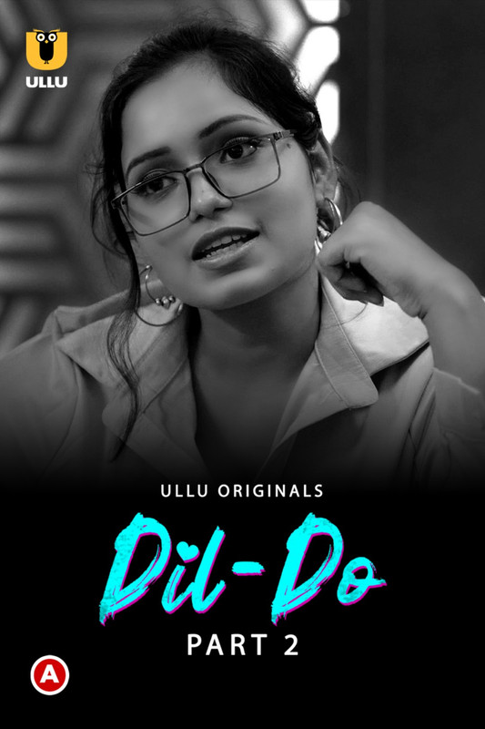 Download DIL Do Part 2 WEB-DL Hindi Ullu Web Series 1080p | 720p | 480p [200MB] download