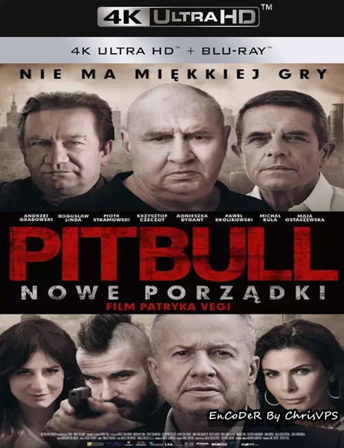 Pitbull - Nowe Porządki (2016) PL.HDR.UP.AI.2160p.BluRay.DTS.HD.MA.AC3-ChrisVPS / FILM POLSKI i NAPISY