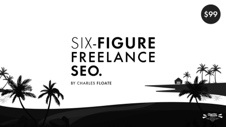 Charles Floate – The Six-Figure Freelance SEO Download 2022