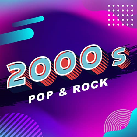 VA - 2000's Pop & Rock (2020) MP3