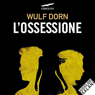 Wulf Dorn - L'ossessione (2022) (mp3 - 128 kbps)