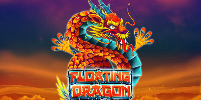 Trik Cara Biar Slot Floating Dragon Gacor Tiap Hari