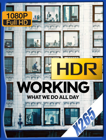 Trabajar eso que hacemos todo el dia (2023) Temporada 1 WEB-DL [1080p] x265 HDR Latino [GoogleDrive]