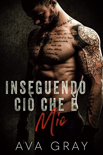 Ava Gray - Inseguendo Ciò che è Mio (2021)