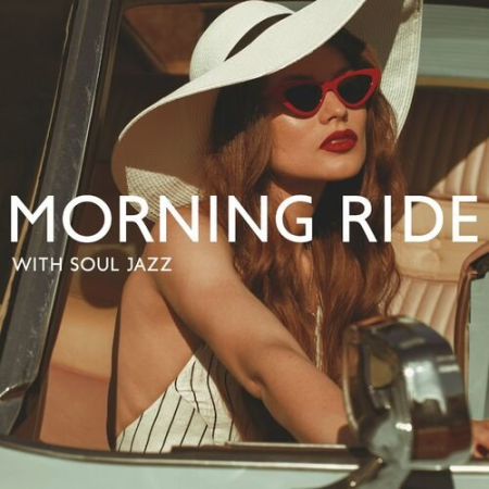 Jazz Instrumental Relax Center - Morning Ride with Soul Jazz (2022)