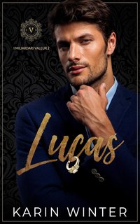 Karin Winter - I Miliardari Valeur Vol. 2. Lucas (2024)