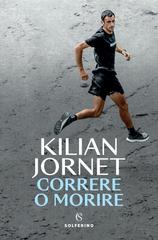 Kilian Jornet – Correre o morire (2025)