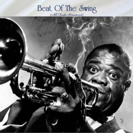 Various Artists - Beat of the Swing (All Tracks Remastered) (2021)