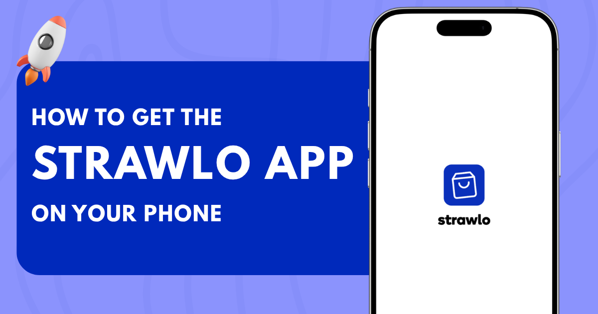 How to Get the Strawlo App on Your Phone (Android & iPhone)
