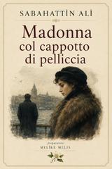 Sabahattin Ali – Madonna col cappotto di pelliccia (2026)