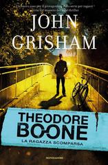 John Grisham – Theodore Boone Vol. 2. La ragazza scomparsa (2011)