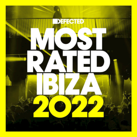VA - Defected Presents Most Rated Ibiza (2022)
