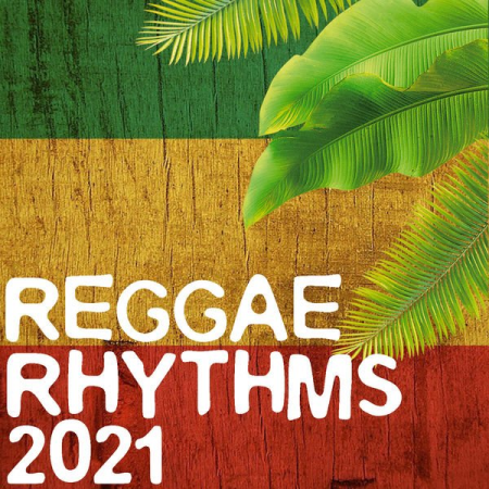 Various Artists - Reggae Rhythms 2021 (2021)