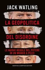 Jack Watling – La geopolitica del disordine (2026)