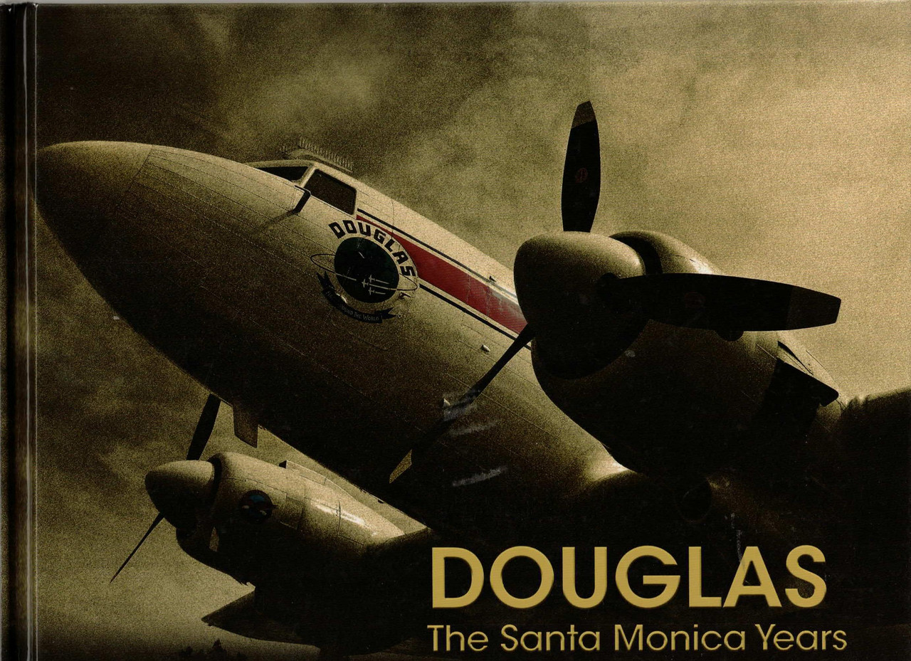 Douglas: The Santa Monica Years
