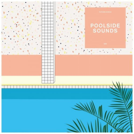 c4d7daa2 9e6e 42c3 b69f 78aabe410efa - VA - Future Disco: Poolside Sounds 9 (2020)