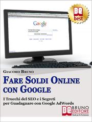Giacomo Bruno – Fare Soldi online con Google (2026)