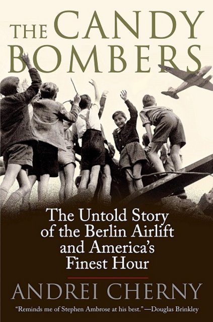 Book Review: The Candy Bombers by Andrei Cherny 