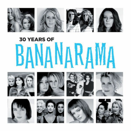 Bananarama - 30 Years Of Bananarama (2012)