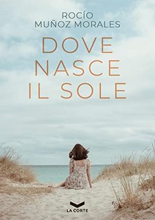 Rocío Muñoz Morales - Dove nasce il sole (2022)