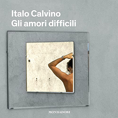Italo Calvino - Gli amori difficili (2021) (mp3 - 128 kbps)