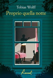 Tobias Wolff - Proprio quella notte (2024)