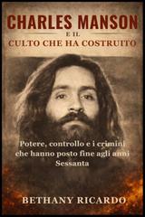 Bethany Ricardo – Charles Manson e il culto che ha costruito (2025)