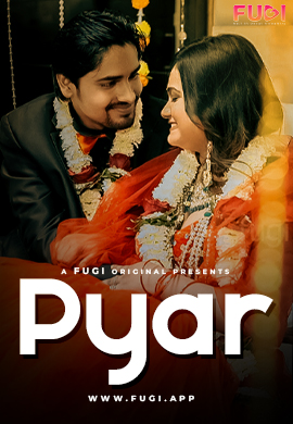 18+ Pyar (2023) UNRATED 720p HEVC HDRip Fugi Hindi Short Film x265 AAC