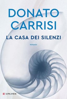 Donato Carrisi - La casa dei silenzi (2024)