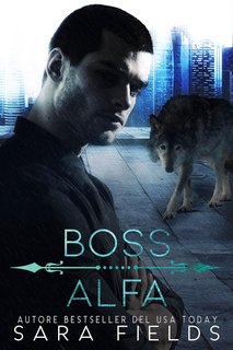 Sara Fields - Wolf Kings Vol. 2. Boss Alfa (2024)