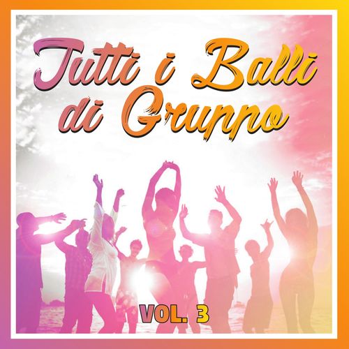 Artfonola - Tutti i balli di gruppo, Vol. 3 [Album] (Fonola dischi, 2017) .mp3 -320 Kbps
