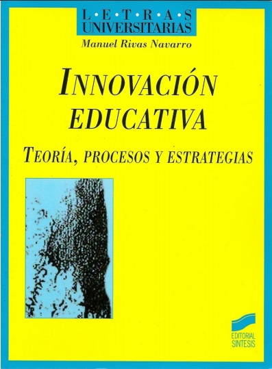 Innovación educativa. Teoría, procesos y estrategias - Manuel Rivas Navarro (PDF + Epub) [VS]